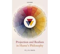 Projection and Realism in Hume's Philosophy by P.J.E. Kail (English) Paperback B