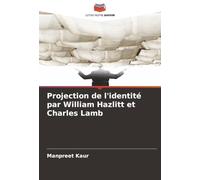 Projection de l'identité par William Hazlitt et Charles Lamb