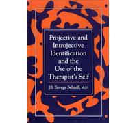 Projective and Introjective Identification and the Use of the Therapist's Self (Library of Object Relations)