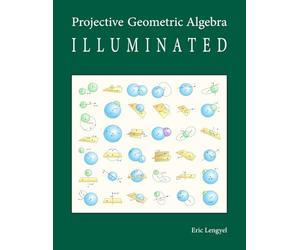 Projective Geometric Algebra Illuminated