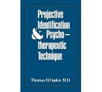 Projective Identification and Psychotherapeutic Technique