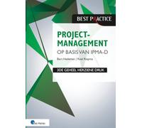 Projectmanagement op basis van IPMA-D: 3de geheel herziene druk (Best Practice)