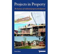 Projects in Property: The business of residential property development