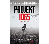 Projekt 1065: A Novel Of World War Ii (Alan Gratz)