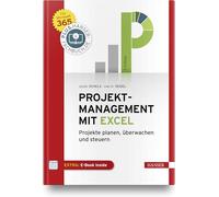 Projektmanagement mit Excel: Projekte planen, überwachen und steuern. Für Microsoft 365. Inkl. E-Book