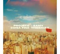 Projeto Coisa Fina & Samy Thiebault - Sampa Fever