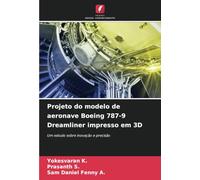 Projeto do modelo de aeronave Boeing 787-9 Dreamliner impresso em 3D: Um estudo sobre inovação e precisão