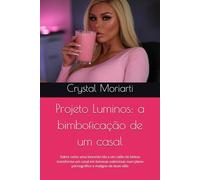 Projeto Luminos: a bimboficação de um casal: Sobre como uma inocente ida a um salão de beleza transforma um casal em bonecas submissas num plano pornográfico e maligno de duas vilãs