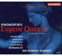 Prokofiev - Eugene Onegin, by Alexander Pushkin / Timothy West ?? Samuel West ?? Niamh Cusack ?? Dominic Mafham ?? Sinfonia 21 ?? Sir Edward Downes