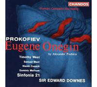 Prokofiev: Eugene Onegin (Solists / Sinfonia 21 / Downes)