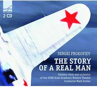 Prokofiev, S. - Sergei Prokofiev: The Story Of A Real Man