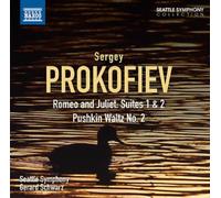 PROKOFIEV/SEATTLE SYM/SCHWARZ: ROMEO & JULIET SUITES 1 & 2/PUSHKIN WALTZ NO - CD