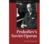 Prokofiev's Soviet Operas (Music since 1900)