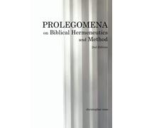 Prolegomena on Biblical Hermeneutics and Method