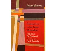 Prolegomena to Any Future Materialism, Volume One: The Outcome of Contemporary French Philosophy (Diaeresis): 1