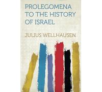 Prolegomena to the History of Israel
