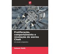 Proliferação, comportamento e revelação de worms Cloak: Um estudo comparativo