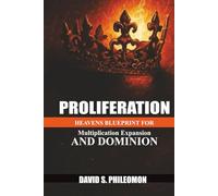 Proliferation: Heaven’s Blueprint for Multiplication expansion and Dominion