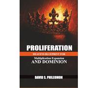 Proliferation: Heaven’s Blueprint for Multiplication expansion and Dominion