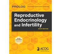 Prolog: Reproductive Endocrinology and Infertility, Ninth Edition (Assessment & Critique)