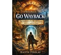 Prologue: Go Wayback: The Definitive Guide to Systems, Skills, and Victory