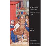 Prologues to Ancient and Medieval History: A Reader (Readings in Medieval Civilizations & Cultures): 17