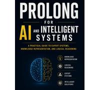 Prolong for AI and Intelligent Systems: A Practical Guide to Expert Systems, Knowledge Representation, and Logical Reasoning