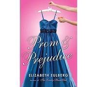 Prom and Prejudice by Elizabeth Eulberg (2011-08-01)