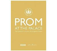 Prom At The Palace - The Queen's Concerts, Buckingham Palace [DVD]