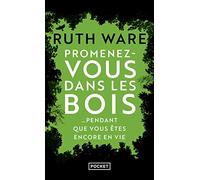 Promenez-vous dans les bois... pendant que vous êtes encore en vie (Thriller)