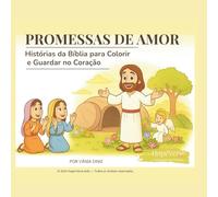 Promessas de Amor: Histórias da Bíblia para Colorir e Guardar no Coração