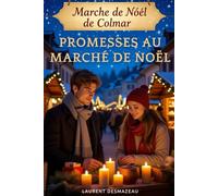 Promesses au marché de Noël: Un amour au cœur du marché de Noël (Romans de Noël à mettre sous le sapin)