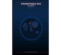 PROMETHEUS.EXE - Die Schwärme: Der stille Krieg TECHNO-THRILLER • BAND 2 • FORTSETZUNG (PROMETHEUS.EXE - autonom agierende KI, die Gefahr, die man nicht sieht)
