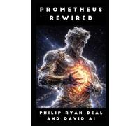 Prometheus Rewired: An Operator's Manual (Techno-Kabbalah and Magick Series)