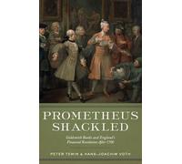 Prometheus Shackled: Goldsmith Banks and England's Financial Revolution after 1700
