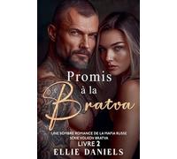 Promis à la Bratva: Une Sombre Romance de la Mafia Russe: 2 (Série Volkov Bratva)