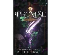 Promise: A Tale of Sisterly Love and a Quest for Revenge: A Prequel Novella: 0 (Heir of Lilith)
