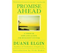 Promise Ahead: A Vision of Hope and Action for Humanity's Future