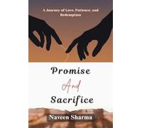Promise and Sacrifice: A Journey of Love, Patience, and Redemption