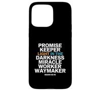 Promise Keeper Light In The Darkness Miracle Worker Waymaker Case for iPhone 15 Pro Max