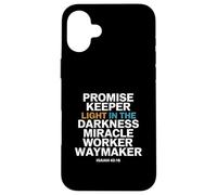 Promise Keeper Light In The Darkness Miracle Worker Waymaker Case for iPhone 16 Plus