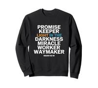 Promise Keeper Light In The Darkness Miracle Worker Waymaker Sweatshirt