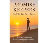 Promise Keepers: God’s Word for Every Season