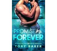 Promise Me Forever: 4 (Whispering Oaks: Steel & Seduction)