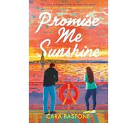 Promise Me Sunshine : A heartwarming, slow-burn romance