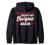 Promise Me To Never Say Burpee Again Motivation Zip Hoodie