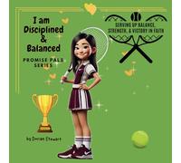 Promise Pals Series: I am Disciplined & Balanced: Serving Up Balance, Strength, & Victory in Faith