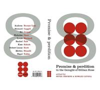Promise & Perdition in the Thought of Gillian Rose: 8 (CRMEP BOOKS)
