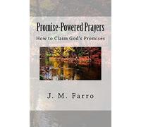Promise-Powered Prayers: How to Claim God's Promises