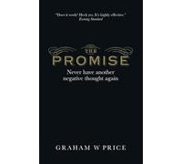 Promise, The: Never Have Another Negative Thought Again